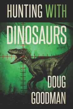 Paperback Hunting With Dinosaurs Book
