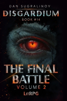 Paperback The Final Battle Volume 2 (Disgardium Book #14): LitRPG Series Book