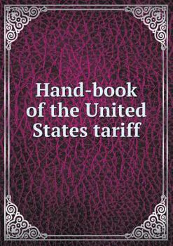 Paperback Hand-book of the United States tariff Book