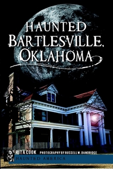 Paperback Haunted Bartlesville, Oklahoma Book