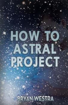 Paperback How To Astral Project Book