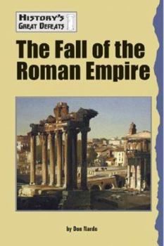 Hardcover Fall of the Roman Empire (History's Great Defeats) Book