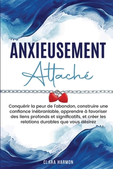 Paperback Anxieusement Attaché [French] Book