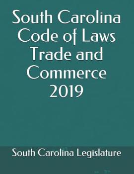 Paperback South Carolina Code of Laws Trade and Commerce 2019 Book