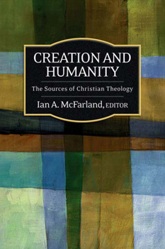 Paperback Creation and Humanity: The Sources of Christian Theology Book