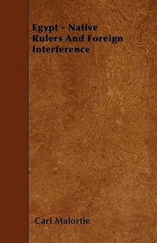 Paperback Egypt - Native Rulers And Foreign Interference Book