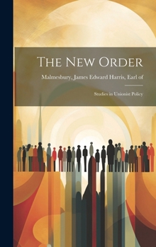 Hardcover The New Order: Studies in Unionist Policy Book