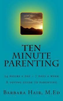 Ten Minute Parenting