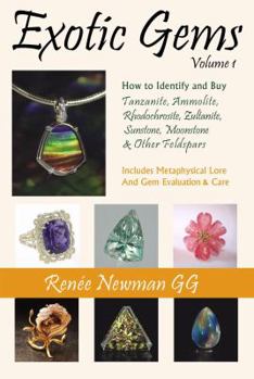 Paperback Exotic Gemshow to Identify and Buy Tanzanite, Ammolite, Rhodochrosite, Zultanite, Sunstone, Moonstone and Other Feldspars V. 1 Book