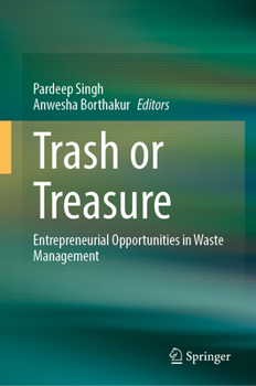 Hardcover Trash or Treasure: Entrepreneurial Opportunities in Waste Management Book