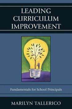 Paperback Leading Curriculum Improvement: Fundamentals for School Principals Book
