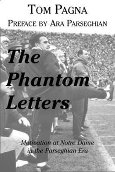 Paperback Phantom Letters: Motivation at Notre Dame in the Parseghian Era Book