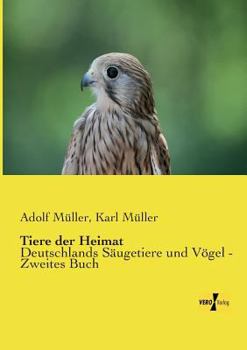 Paperback Tiere der Heimat: Deutschlands Säugetiere und Vögel - Zweites Buch [German] Book