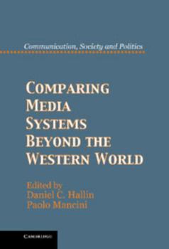 Hardcover Comparing Media Systems Beyond the Western World Book