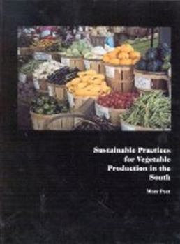 Paperback Sustainable Practices for Vegetable Production in the South Book