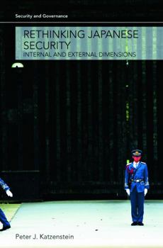 Paperback Rethinking Japanese Security: Internal and External Dimensions Book