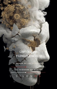 Paperback Criptografia Y Lenguaje Oculto: El Poder de los Illuminati [Spanish] Book