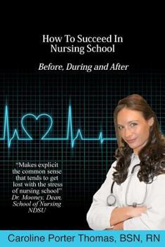 Paperback How To Succeed In Nursing School Book