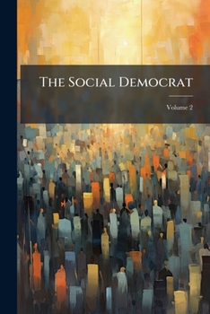 Paperback The Social Democrat; Volume 2 Book