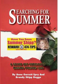 Hardcover Searching for Summer: A Solved But Unresolved Missing Persons Case Book