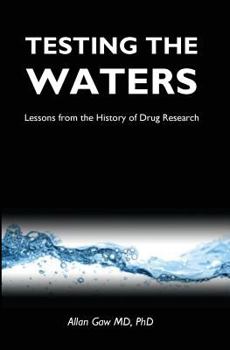 Paperback Testing the Waters: Lessons from the History of Drug Research Book