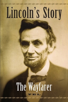 Paperback Lincoln's Story: The Wayfarer Book
