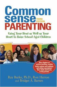 Paperback Common Sense Parenting: Using Your Head as Well as Your Heart to Raise School-Aged Children Book