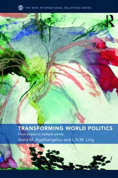 Paperback Transforming World Politics: From Empire to Multiple Worlds Book