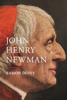 Hardcover John Henry Newman: A Very Brief History Book