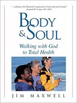 Paperback Body & Soul: Walking with God to Total Health Book