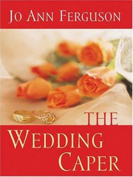 The Wedding Caper - Book #6 of the Lady Priscilla Flanders and Sir Neville Hathaway