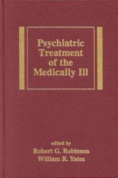 Hardcover Psychiatric Treatment of the Medically Ill Book