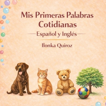 Paperback Mis Primeras Palabras Cotidianas Español y Inglés [Spanish] Book