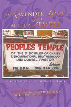 Paperback A Lavender Look at the Temple: A Gay Perspective of the Peoples Temple Book