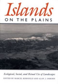 Paperback Islands on the Plains: Ecological, Social, and Ritual Use of Landscapes Book