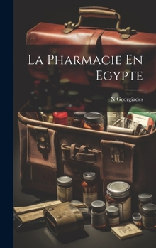 Hardcover La Pharmacie En Egypte [French] Book