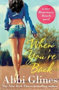 When You're Back - Book #11 of the Rosemary Beach