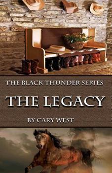 The Legacy - Book #3 of the Black Thunder Trilogy