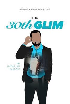 Paperback The 30th Glim: My entire life in prose Book