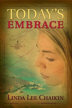Today's Embrace - Book #3 of the East of the Sun