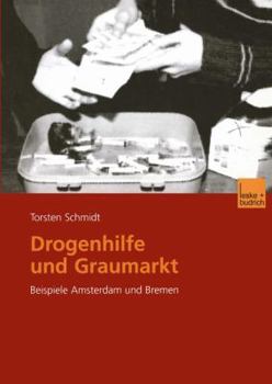 Paperback Drogenhilfe Und Graumarkt: Beispiele Amsterdam Und Bremen [German] Book