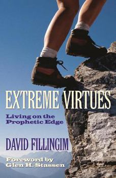 Paperback Extreme Virtues: Living on the Prophetic Edge Book