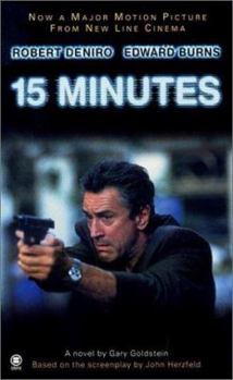 Mass Market Paperback Fifteen Minutes: A Novel by Gary Goldsten, Based on the Screenplay by John Herzfeld Book