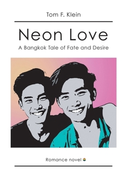 Paperback Neon Love: A Bangkok Tale of Fate and Desire Book