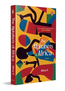 Paperback The Alphabets of Africa: Modern Poetry on Africa a Cultural and Literary Exploration of the Continent in Verse Book