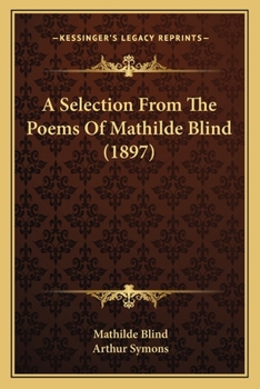 Paperback A Selection From The Poems Of Mathilde Blind (1897) Book