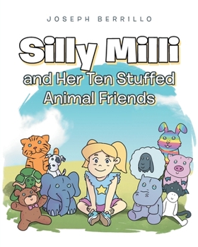 Paperback Silly Milli and Her Ten Stuffed Animal Friends Book