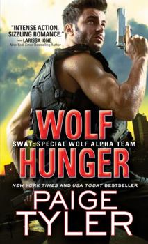 Wolf Hunger - Book #7 of the SWAT: Special Wolf Alpha Team