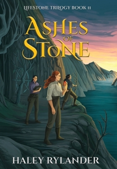 Ashes of Stone - Book #2 of the Lifestone