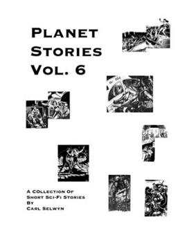 Paperback PLANET STORIES Vol. 6: A Collection of Short Sci-Fi Stories Book